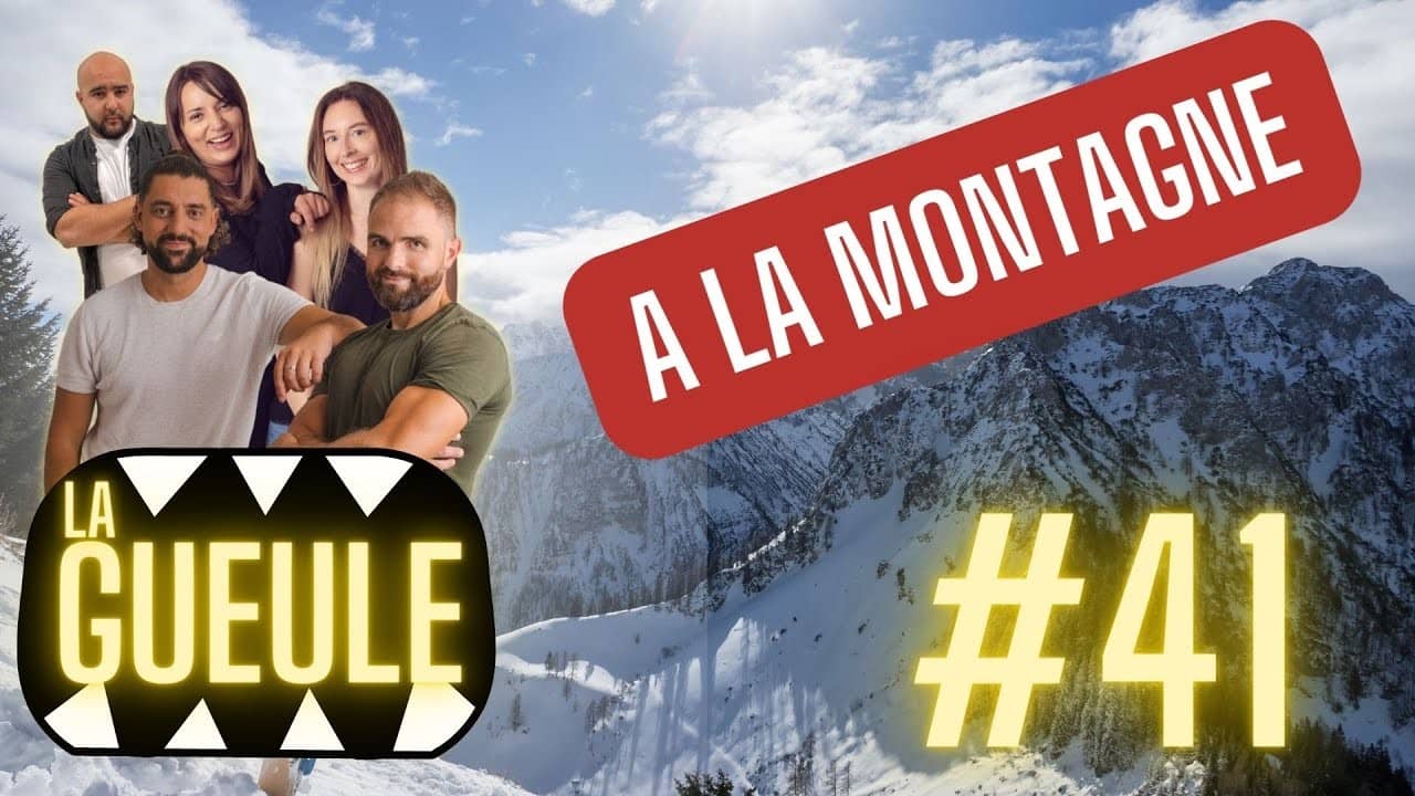 Émission 'La Gueule #41' en direct de la montagne