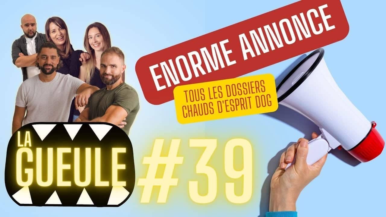 Émission 'La Gueule #39' avec une grosse annonce et les dossiers chauds